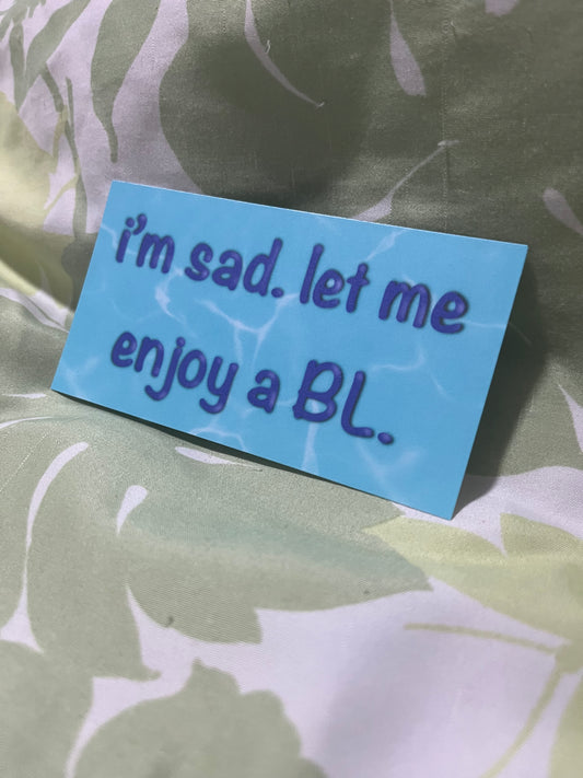 I’m Sad. Let Me Enjoy a BL Stickers | Shipping | Fandom Stickers | Boys’ Love