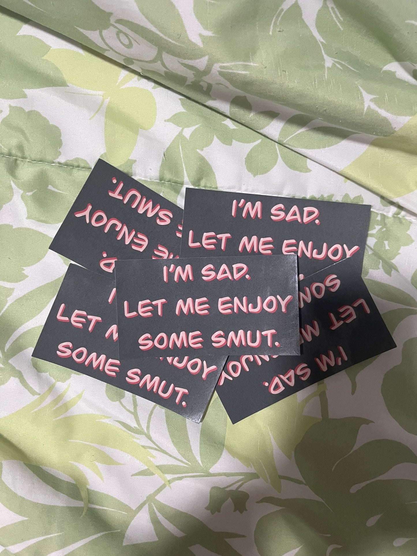 I’m Sad. Let Me Enjoy Some Smut Stickers | Fanfic Writer Humor | Fandom Stickers | Fanfiction