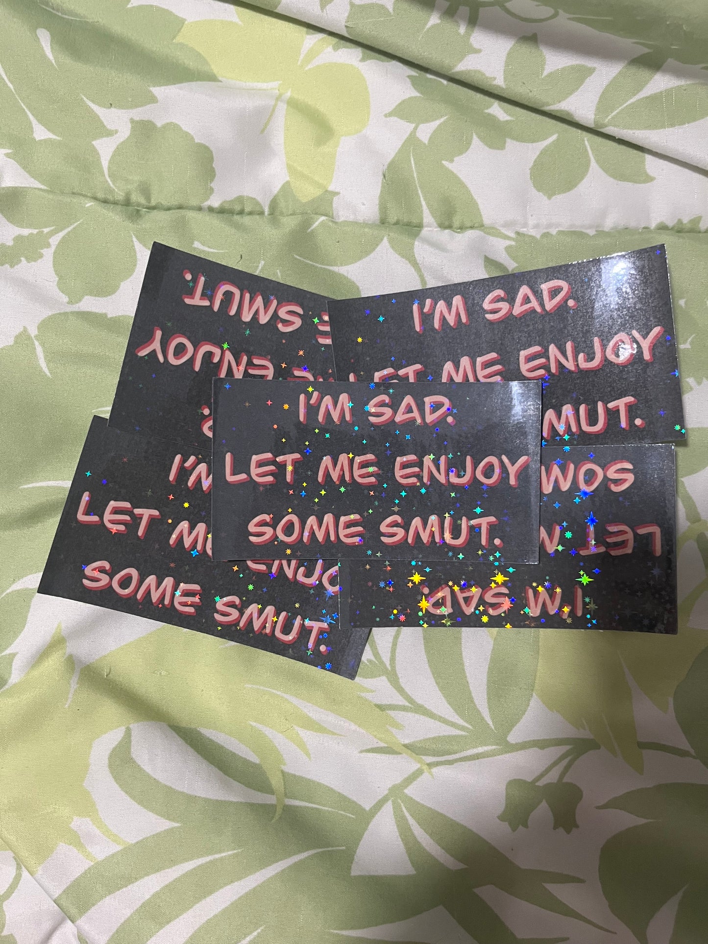 I’m Sad. Let Me Enjoy Some Smut Stickers | Fanfic Writer Humor | Fandom Stickers | Fanfiction