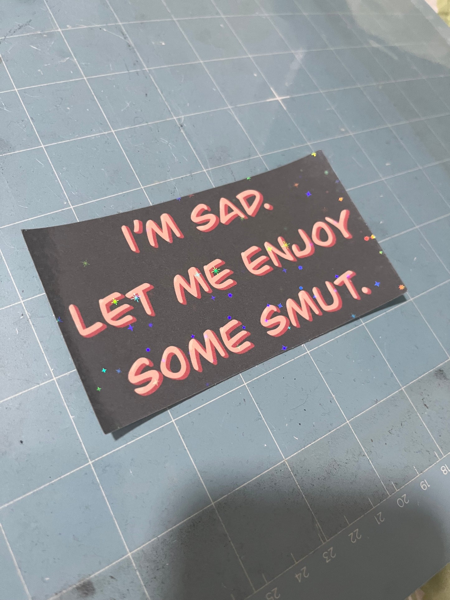 I’m Sad. Let Me Enjoy Some Smut Stickers | Fanfic Writer Humor | Fandom Stickers | Fanfiction