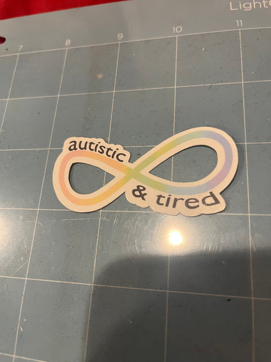 Autistic & Tired | Autism Stickers | Neurodivergent | Actually Autistic